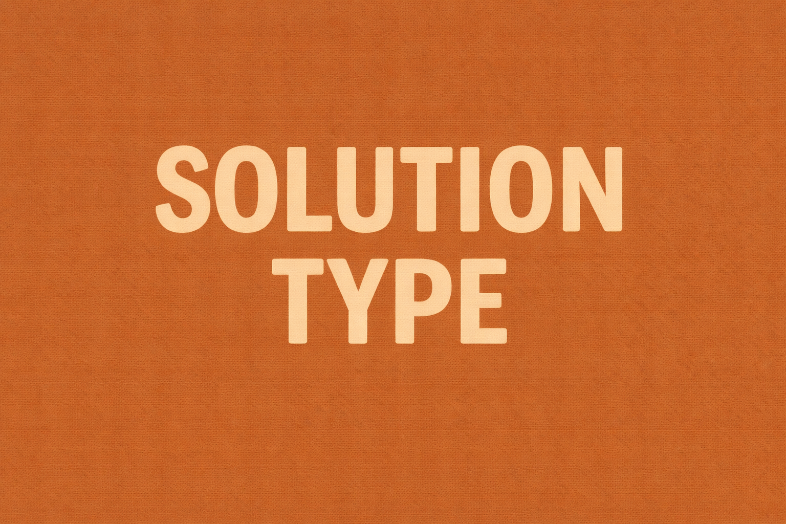 Solution Type
