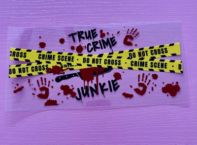 16 oz True Crime Junkie UV DTF