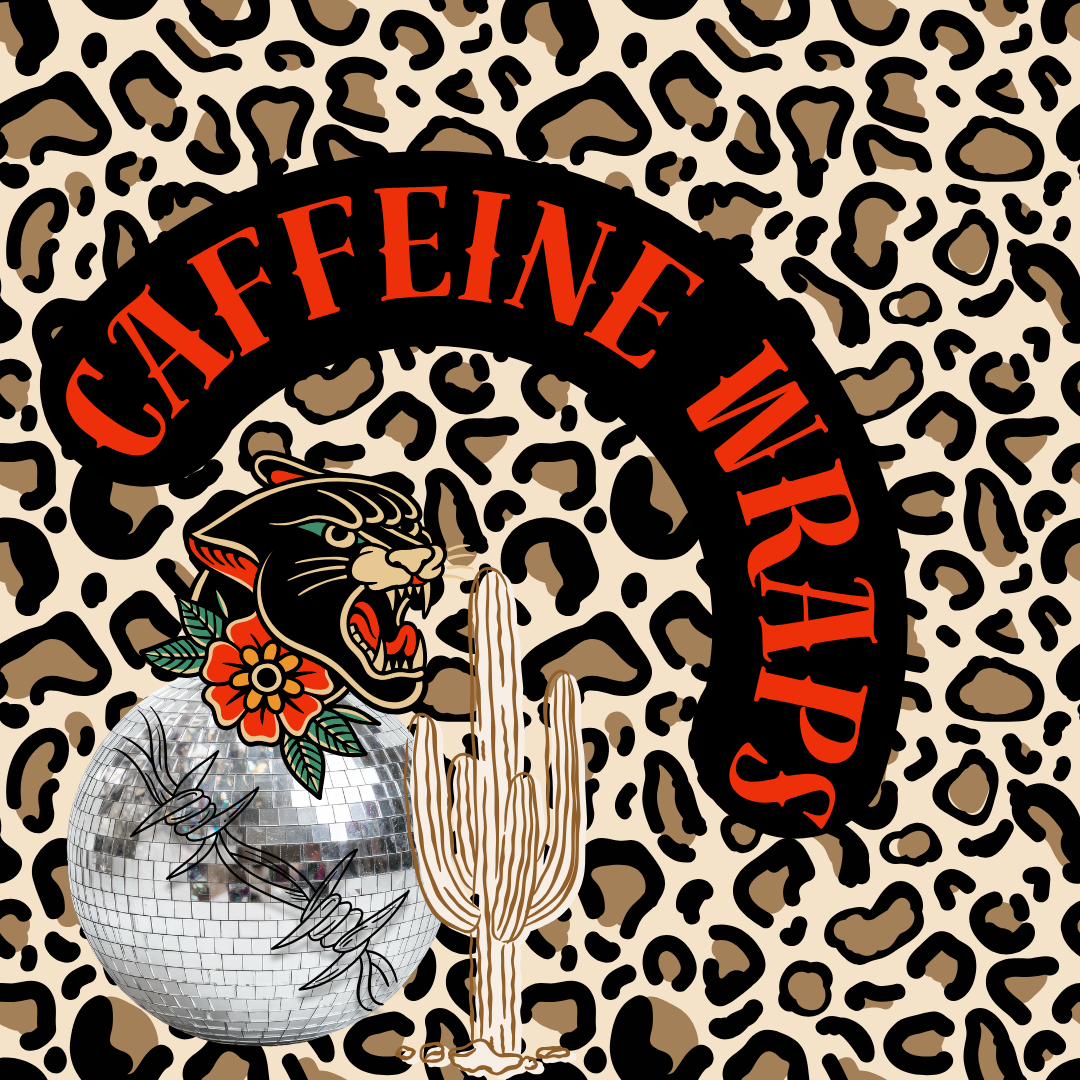 Caffeine Themed Wraps